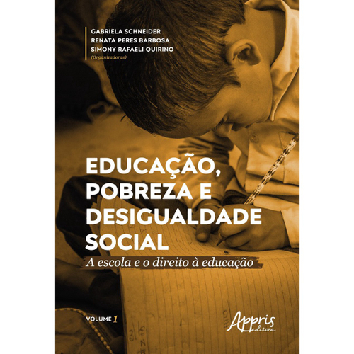 Livro Educação Pobreza E Desigualdade Social A Escola E O Direito à