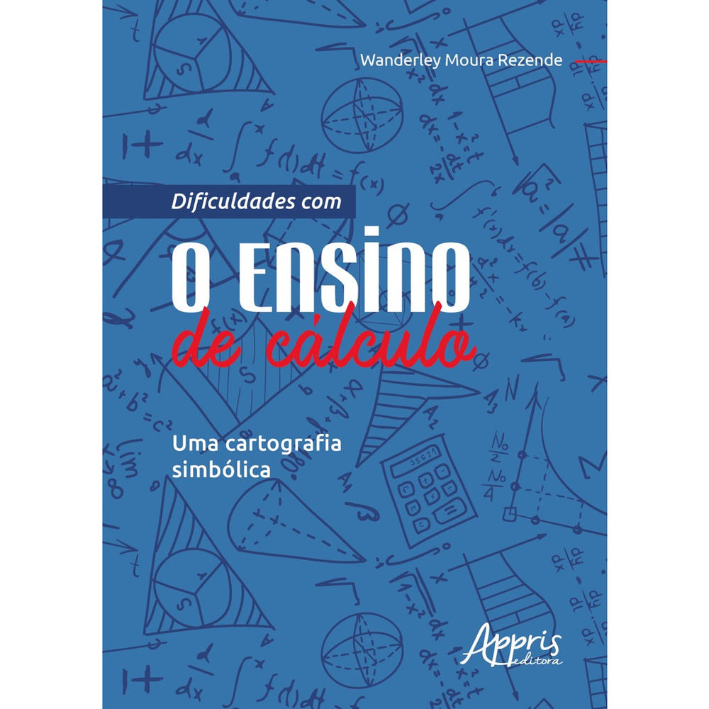 Livro - Dificuldades Com O Ensino De Cálculo: Uma Cartografia Simbólica ...