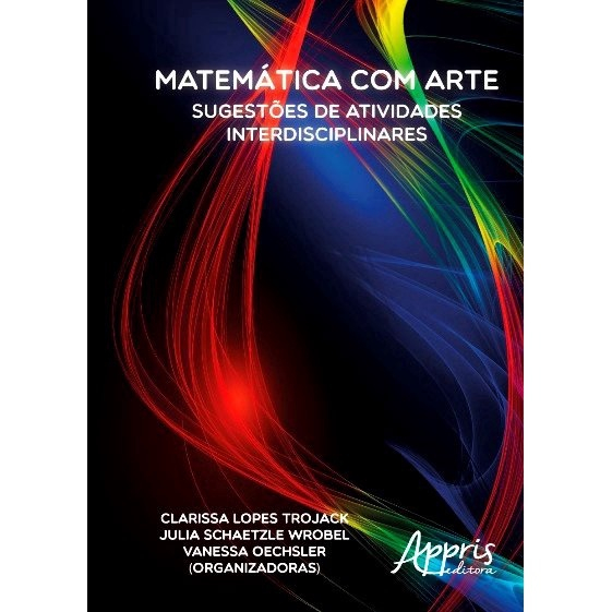 Livro - Matemática Com Arte: Sugestões De Atividades Interdisciplinares ...