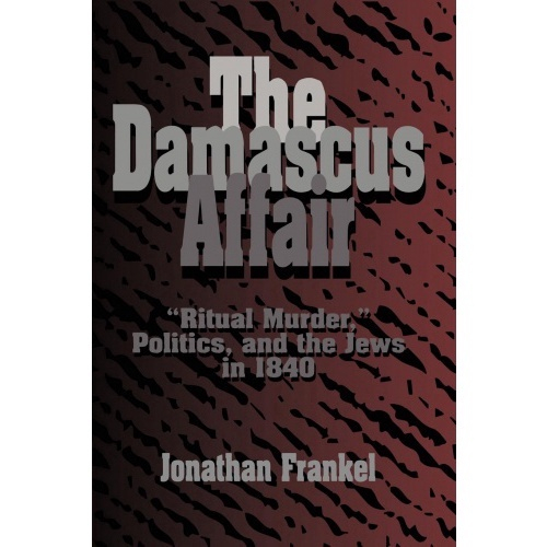 Livro The Damascus Affair Ritual Murder Politics And The Jews In