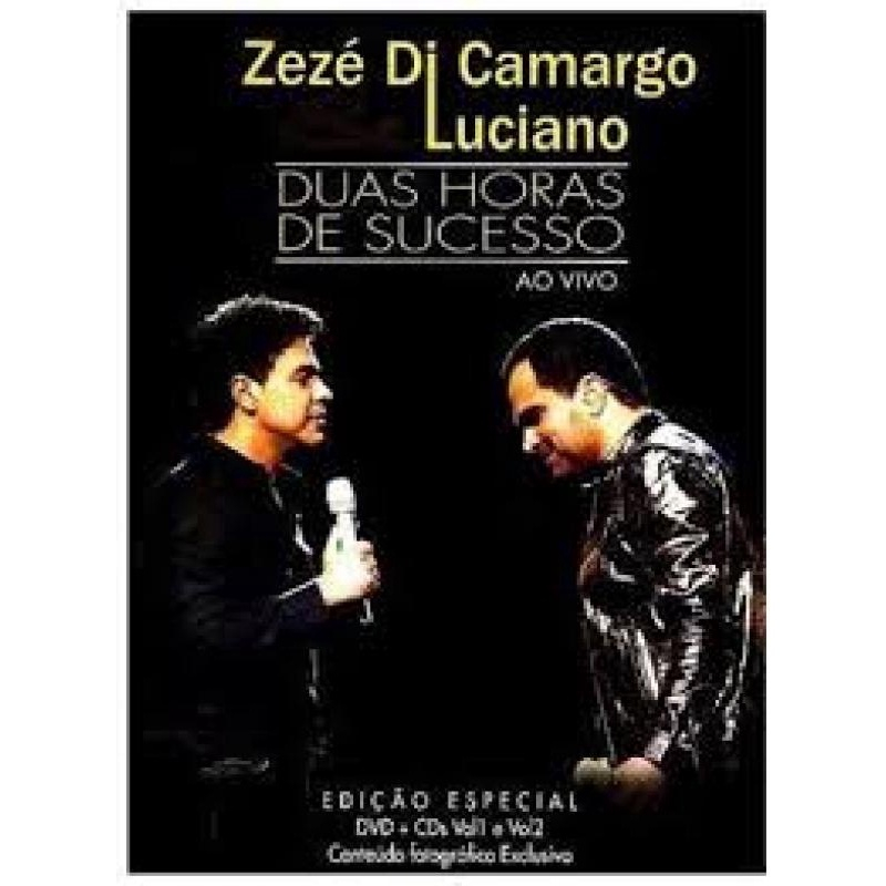 Zeze Di Camargo & Luciano: Duas Horas de Sucessos - Ao Vivo