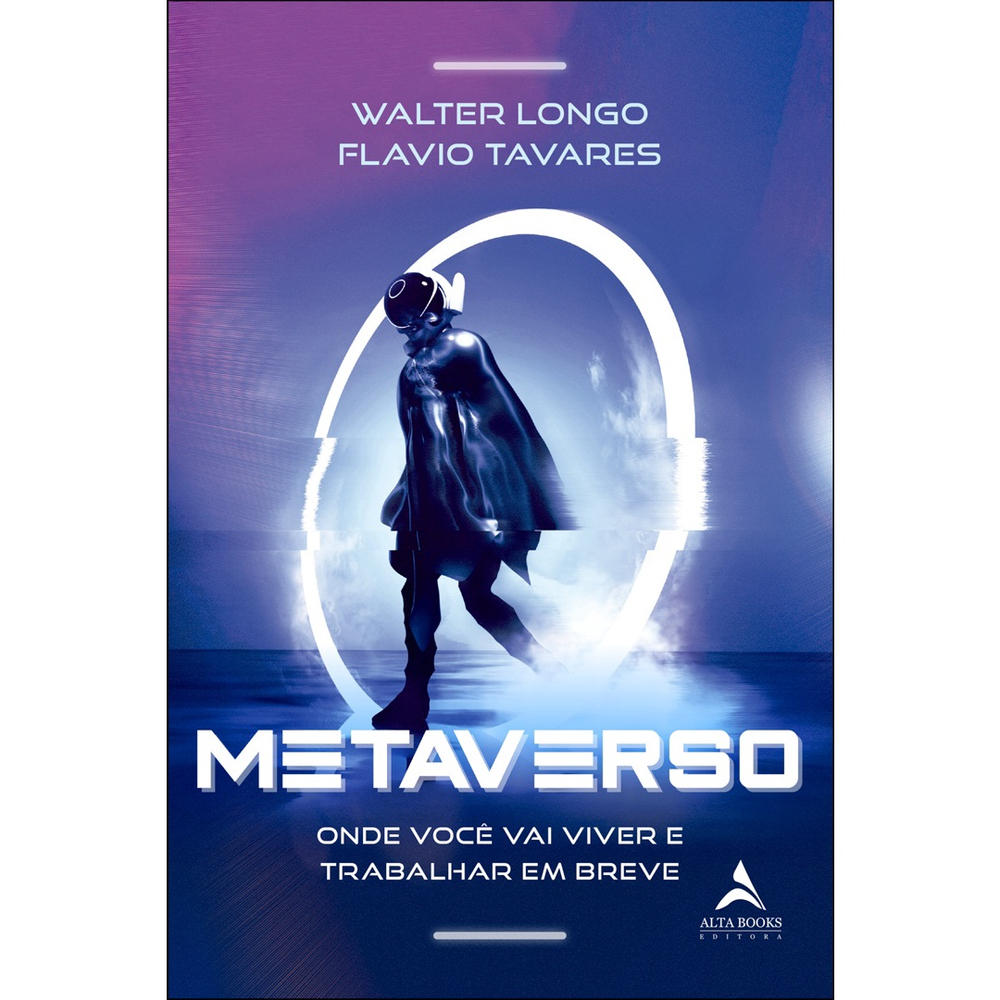 Metaverso e Web 3.0: que mundo e esse? - Matrix Editora