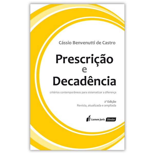 Prescrição e Decadência: conceitos, diferenças e prazos