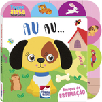 Livro - Toque e Sinta as Texturas: AU-AU!