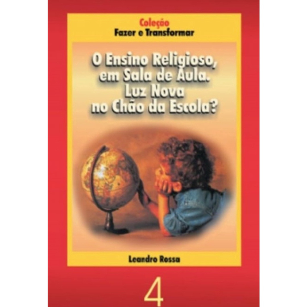 Livro - Ensino Religioso, em Sala de Aula: Luz Nova no Chão da