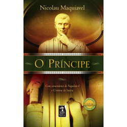 Livro - O príncipe: Com comentários de Napoleão I e Cristina da Suécia Menor preço em Livro - O príncipe: Com comentários de Napoleão I e Cristina da Suécia