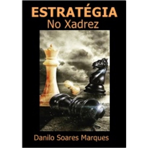 XADREZ-Como Jogar, por Danilo Marques - Clube de Autores