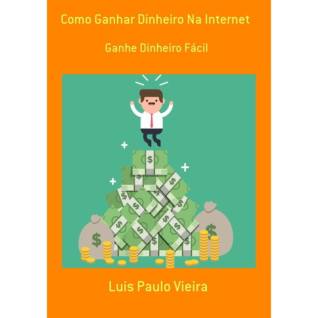 Livro Como Ganhar Dinheiro Na Internet