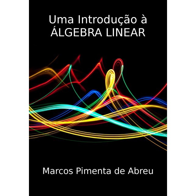 Livro Uma Introdução à álgebra Linear | Submarino