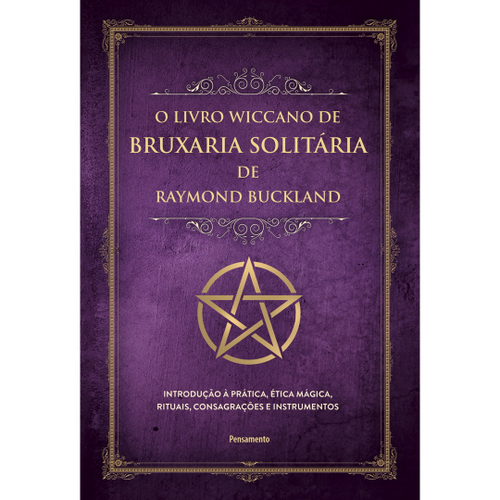 Bruxa Solitária - Práticas mágicas e Crenças - Guia para