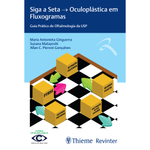 Livro - Siga a Seta - Oculoplástica em Fluxogramas: Guia Prático de Oftalmologia da USP