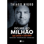 Do Mil ao Milhão. Sem Cortar o Cafezinho - Thiago Nigro