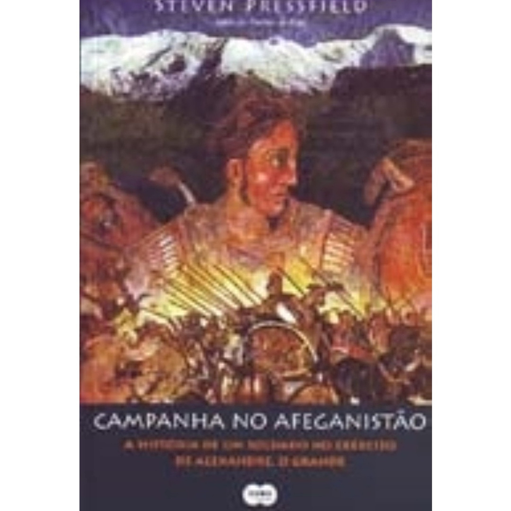 Campanha no Afeganistão - Steven Pressfield