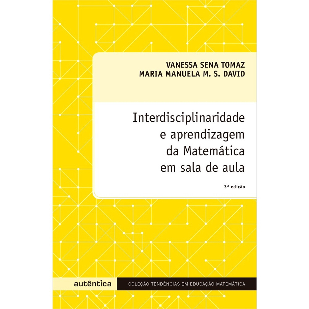 Livro - Interdisciplinaridade e Aprendizagem da Matemática em Sala