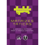 Livro - Matrizes Táticas: Exercícios Práticos para o Xadrez Magistral
