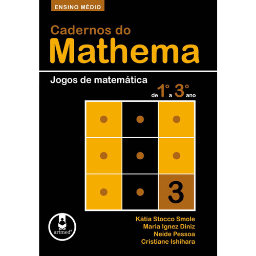 MANIA DE MATEMÁTICA 1: DIVERSÃO E JOGOS DE LÓGICA E MATEMÁTICA