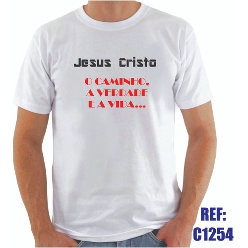 Camisa Jesus Cristo Caminho Verdade E Vida Religiosa Igreja no Shoptime