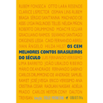 OS CEM MELHORES CONTOS BRASILEIROS  DO SECULO - EDITORA OBJETIVA LTDA.