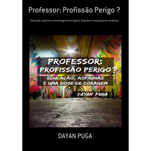 PROFESSOR, PROFISSÃO PERIGO - livrariaunesp