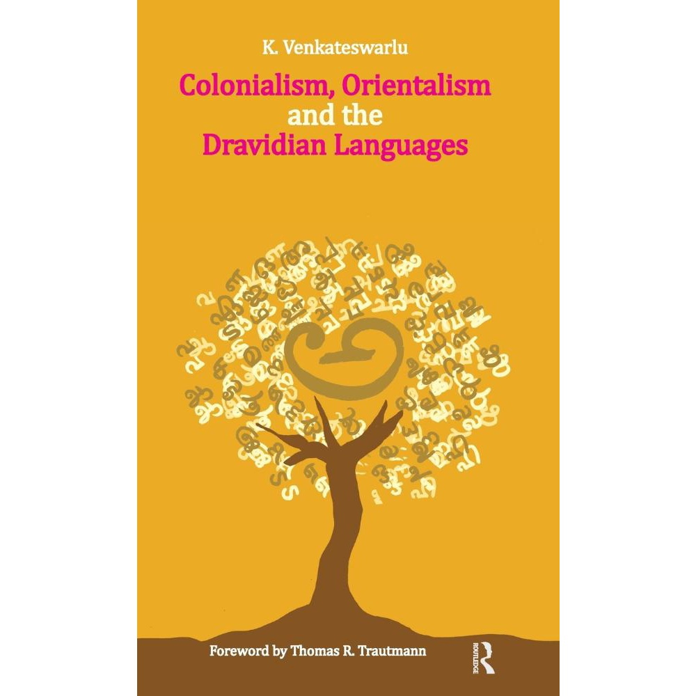 Colonialism, Orientalism And The Dravidian Languages No Shoptime