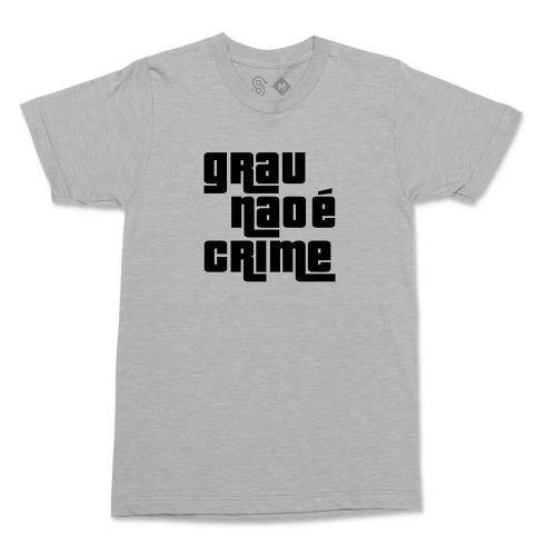 Camiseta grau nao e crime