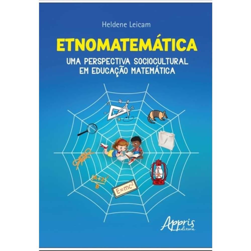 Etnomatemática: Uma Perspectiva Sociocultural Em Educação Matemática No ...