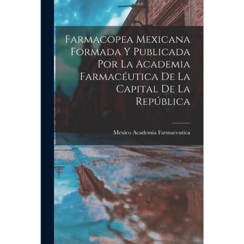 Livro Farmacopea Mexicana Formada Y Publicada Por La Academia ...