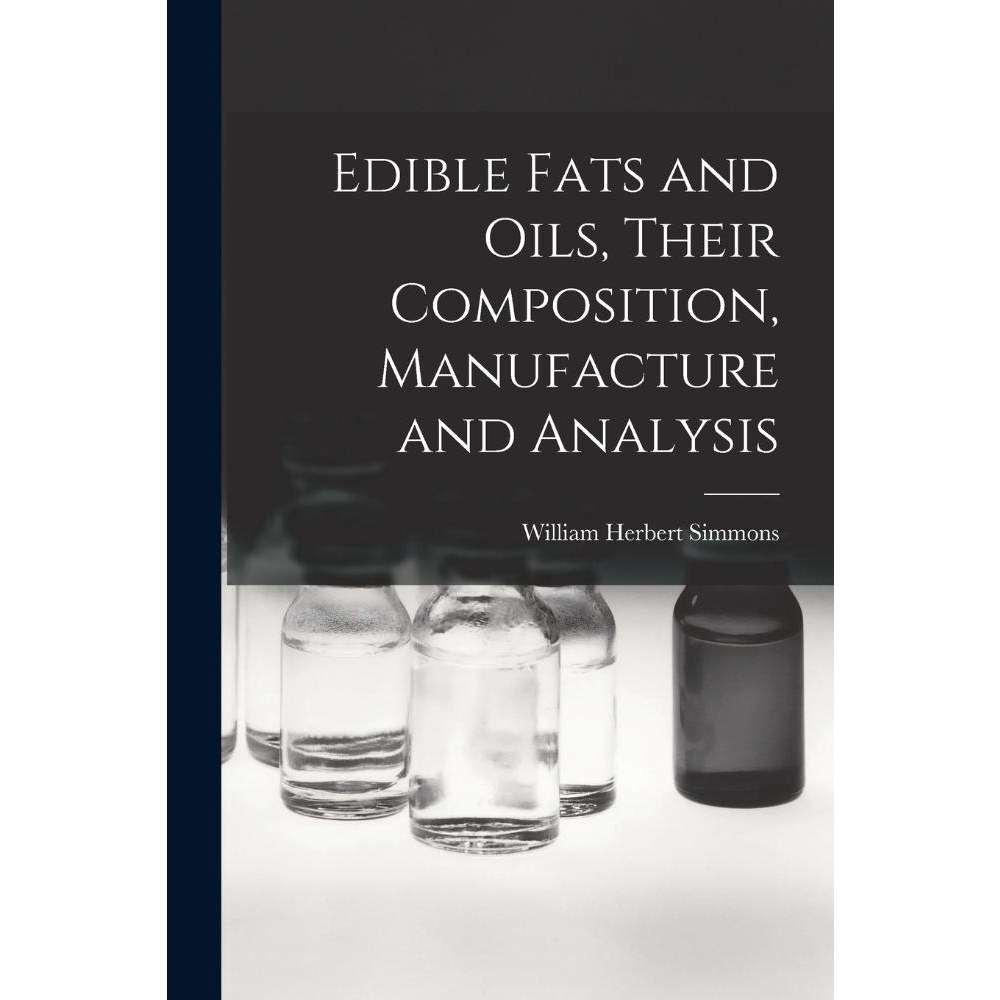 Livro Edible Fats and Oils, Their Composition, Manufacture and Analysis