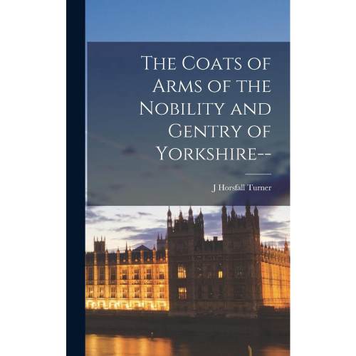 Livro The Coats of Arms of the Nobility and Gentry of Yorkshire-- em ...