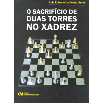 Livro - Sacrifício de Duas Torres no Xadrez, O em Promoção na