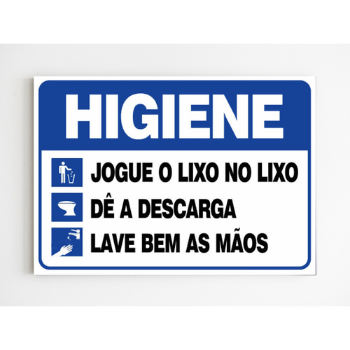 Placa Higiene - Por favor, após o uso: jogue o lixo no lixo, dê a descarga  e lave bem as mãos , (Ref. HG-13067)