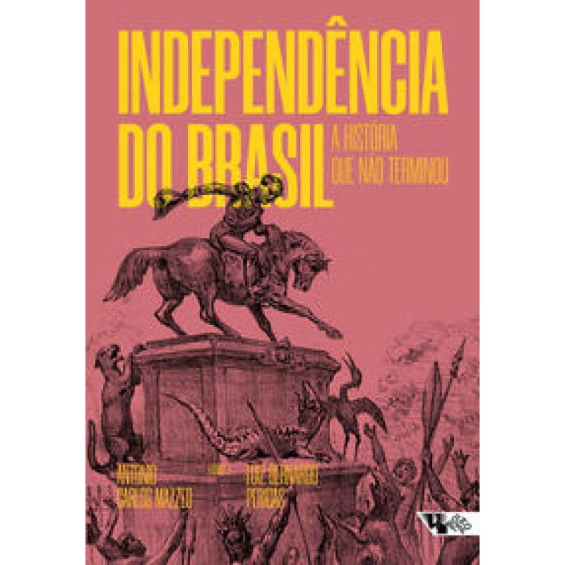 Independência do Brasil: a história que não terminou - A Terra é Redonda