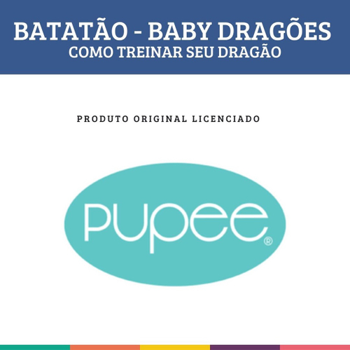 Boneco Como Treinar Seu Dragão Batatão Baby Pupee - Fabrica da Alegria