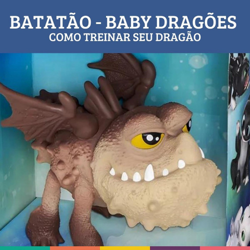 Boneco Como Treinar Seu Dragão Batatão Baby Pupee - Fabrica da Alegria