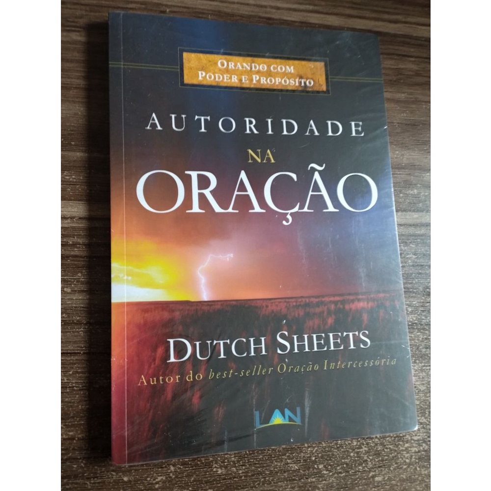 Livro: Autoridade Na Oração - Dutch Sheets