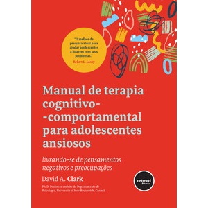 Manual De Terapia Cognitivo-comportamental Para Adolescentes Ansiosos ...