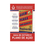 Quem Pensa Enriquece - Guia de Estudos e Plano de Ação - Napoleon Hill