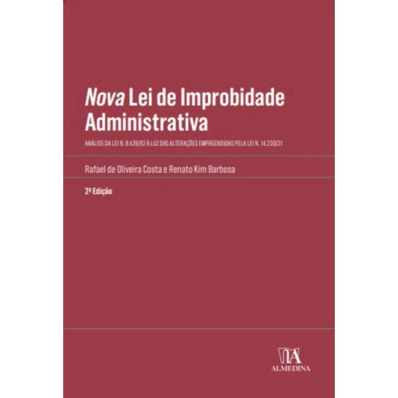 Nova Lei De Improbidade Administrativa - Análise Da Lei n. 8.429