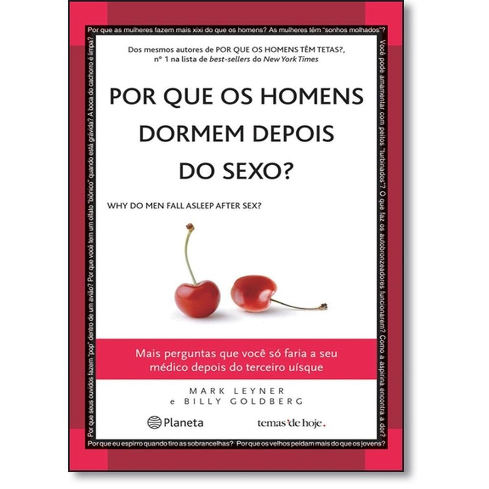 Por que os homens dormem depois do sexo? em Promoção na Americanas