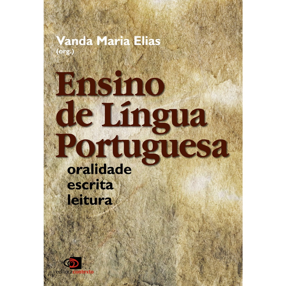 Livro - Ensino De Língua Portuguesa - Oralidade, Escrita E Leitura Em ...