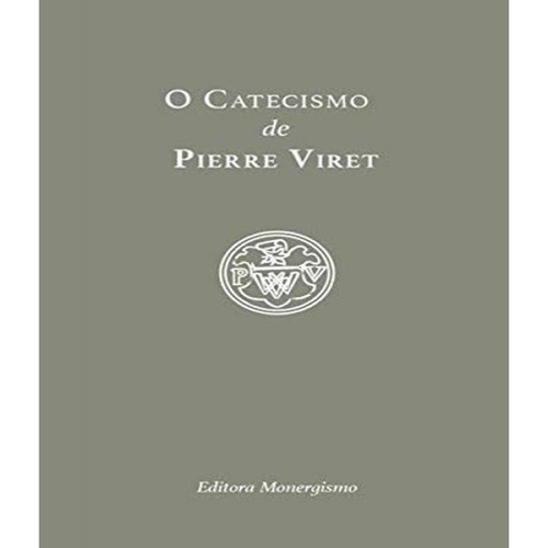 O Catecismo De Pierre Viret - Pierre Viret Em Promoção | Ofertas Na ...