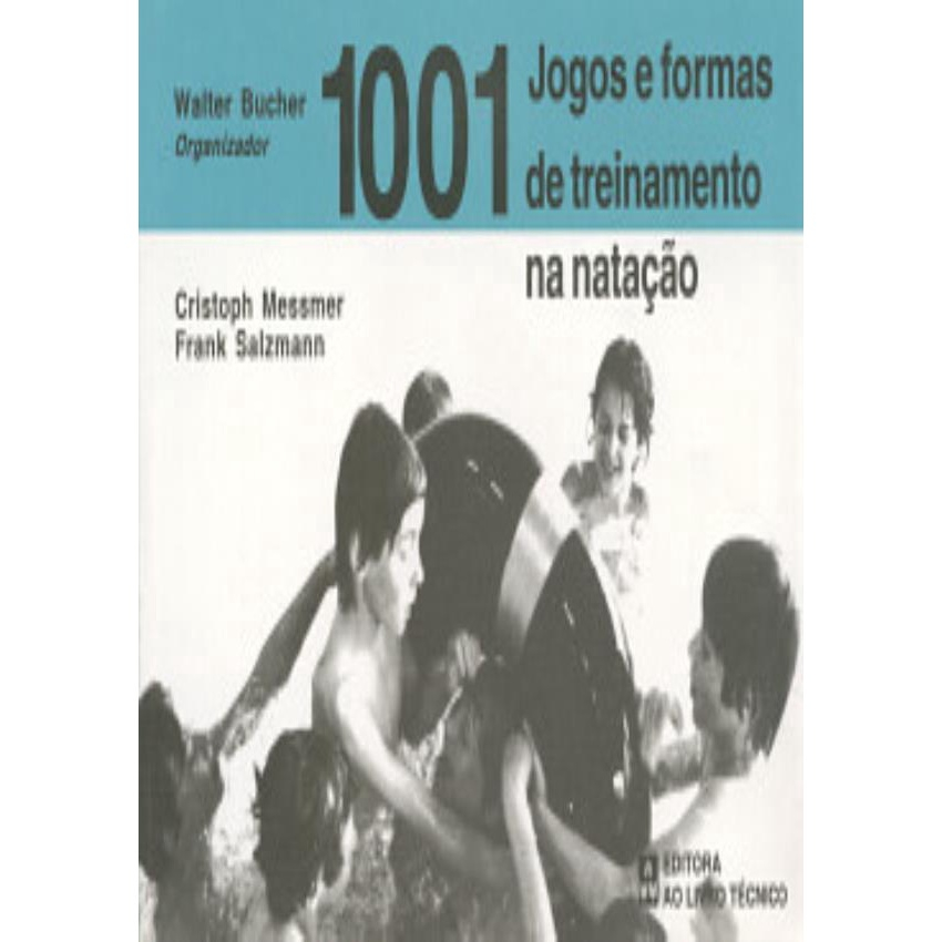 1001 JOGOS E FORMAS DE TREINAMENTO DE NATACAO - - Outros Livros - Magazine  Luiza