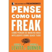 Livro - Pense como um freak: como pensar de maneira mais inteligente sobre quase tudo: Como pensar de maneira mais inteligente sobre quase tudo Menor preço em Livro - Pense como um freak: como pensar de maneira mais inteligente sobre quase tudo: Como pensar de maneira mais inteligente sobre quase tudo