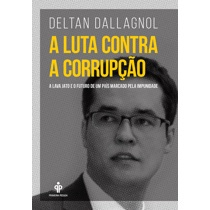 Livro - A luta contra a corrupção: A Lava Jato e o futuro de um país marcado pela impunidade é boa?