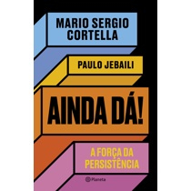 Livro - Ainda dá!: A força da persistência Menor preço em Livro - Ainda dá!: A força da persistência