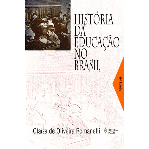 Livro - História Da Educação No Brasil (1930/1973) Nas Americanas