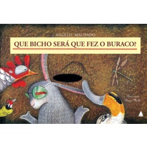 Livro - Que bicho será que fez o buraco? Menor preço em Livro - Que bicho será que fez o buraco?
