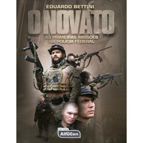 Livro - O Novato: As primeiras missões na Polícia Federal Menor preço em Livro - O Novato: As primeiras missões na Polícia Federal