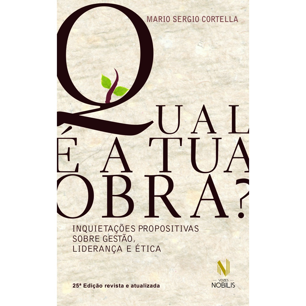 Livro Qual E A Tua Obra Inquietacoes Propositivas Sobre Gestao Lideranca E Etica Em Promocao Ofertas Na Americanas