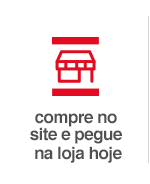 compre no site e pegue na loja hoje